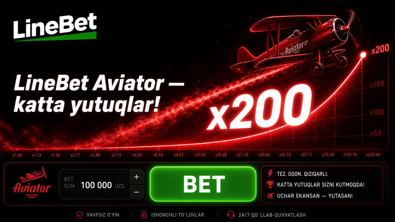 Linebet Aviator O'zbekiston — eng past minimal depozit va crash game sharhi 2026